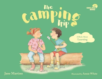 Smiling Mind 5: The Camping Trip: A Book About Learning book