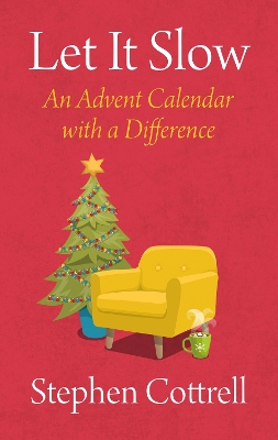 Let It Slow: An Advent Calendar with a Difference book