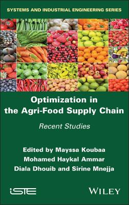 Optimization in the Agri-Food Supply Chain: Recent Studies book