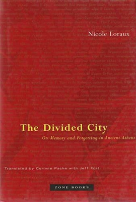 The Divided City: On Memory and Forgetting in Ancient Athens book