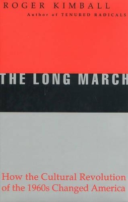 The Long March by Roger Kimball