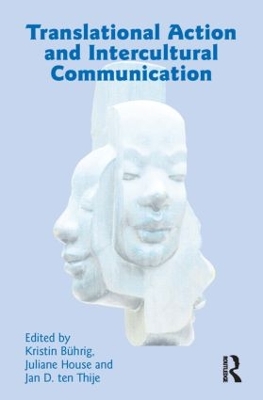 Translational Action and Intercultural Communication by Kristin Buhrig