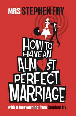 How to Have an Almost Perfect Marriage book