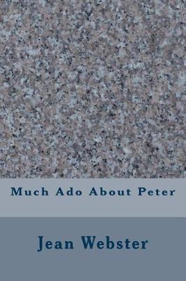 Much ADO about Peter by Jean Webster