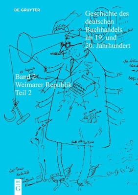 Geschichte Des Deutschen Buchhandels Im 19. Und 20. Jahrhundert. Band 2: Die Weimarer Republik 1918 - 1933. Teil 2 book