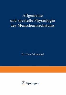 Allgemeine und spezielle Physiologie des Menschenwachstums: Für Anthropologen, Physiologen, Anatomen und Ärzte dargestellt book