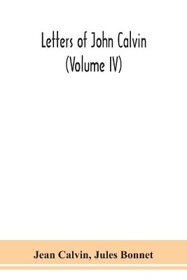 Letters of John Calvin (Volume IV) book