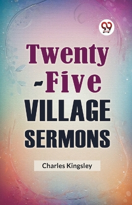 Twenty-Five Village Sermons book