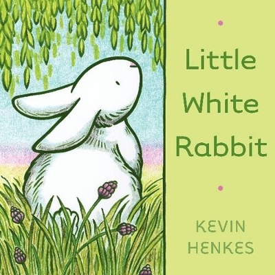 Little White Rabbit Board Book: An Easter And Springtime Book For Kids book