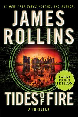 Tides of Fire [Large Print]: A Sigma Force Novel book