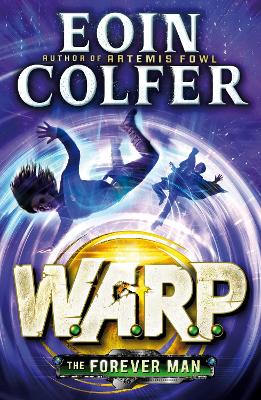 The Forever Man (W.A.R.P. Book 3) by Eoin Colfer