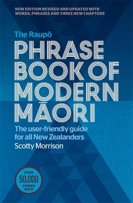 The Raupo Phrasebook of Modern Maori by Scotty Morrison