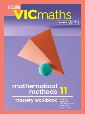 Nelson VICmaths Mathematical Methods 11 Mastery Workbook book