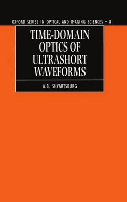 Time-domain Optics of Ultrashort Waveforms book