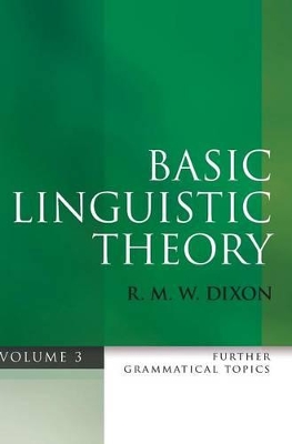 Basic Linguistic Theory Volume 3: Further Grammatical Topics book