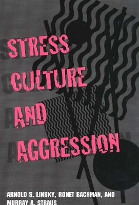 Stress, Culture, and Aggression book