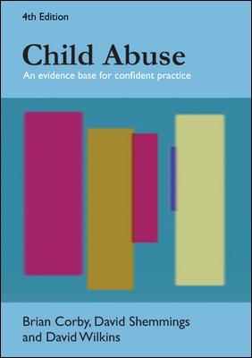 Child Abuse: An Evidence Base for Confident Practice book