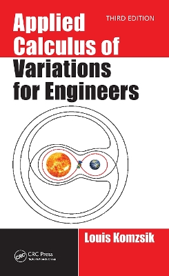 Applied Calculus of Variations for Engineers, Third edition by Louis Komzsik