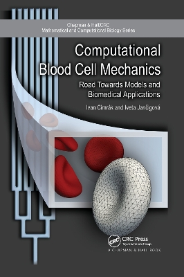 Computational Blood Cell Mechanics: Road Towards Models and Biomedical Applications by Ivan Cimrak