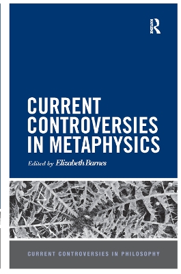 Current Controversies in Metaphysics book