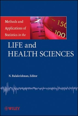 Methods and Applications of Statistics in the Life and Health Sciences book