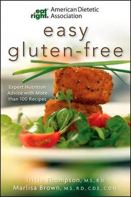 American Dietetic Association Easy Gluten-free by Tricia Thompson
