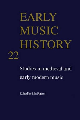 Early Music History: Volume 22 book