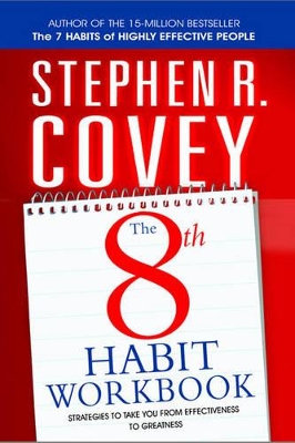 The 8th Habit Personal Workbook by Stephen R. Covey