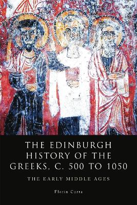 Edinburgh History of the Greeks, c. 500 to 1050 book