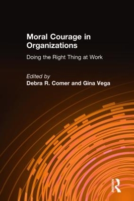 Moral Courage in Organizations by Debra R. Comer