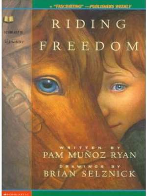 Riding Freedom by Pam Munoz Ryan