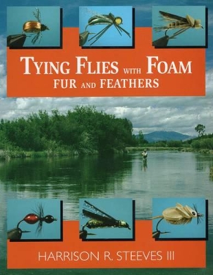 Tying Flies with Foam, Fur and Feathers book