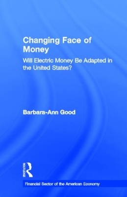 Changing Face of Money by Barbara Ann Good