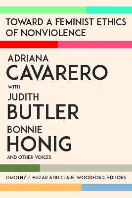 Toward a Feminist Ethics of Nonviolence by Adriana Cavarero