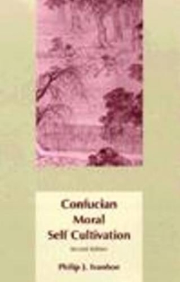 Confucian Moral Self Cultivation book