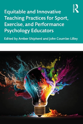 Equitable and Innovative Teaching Practices for Sport, Exercise, and Performance Psychology Educators book