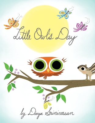 Little Owl's Day by Divya Srinivasan