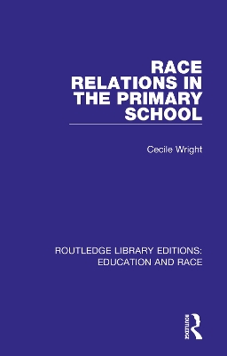 Race Relations in the Primary School by Cecile Wright