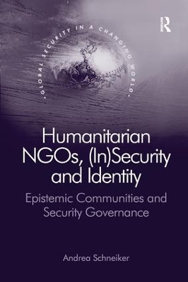 Humanitarian NGOs, (In)Security and Identity by Andrea Schneiker
