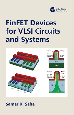 FinFET Devices for VLSI Circuits and Systems book