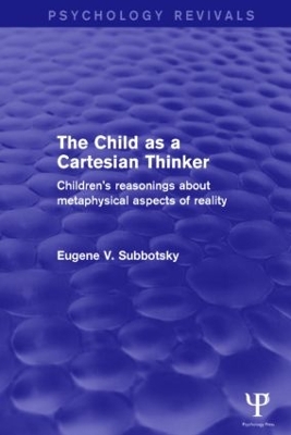 The Child as a Cartesian Thinker by Eugene Subbotsky