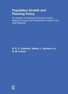 Population Growth and Planning Policy: Housing and Employment Location in the West Midlands by D. E. C. Eversley