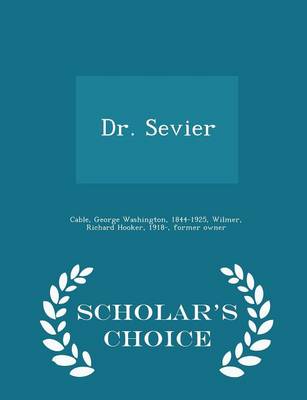 Dr. Sevier - Scholar's Choice Edition book