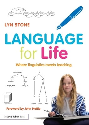 Language for Life: Where linguistics meets teaching by Lyn Stone