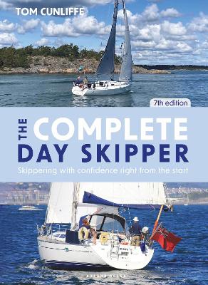 The Complete Day Skipper 7th edition: Skippering with Confidence Right from the Start book