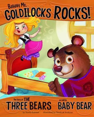 Believe Me, Goldilocks Rocks! book