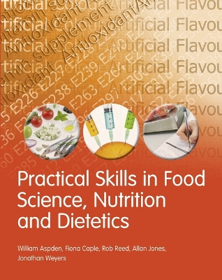 Practical Skills in Food Science, Nutrition and Dietetics book