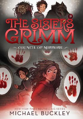 The Council of Mirrors (The Sisters Grimm #9): 10th Anniversary E by Michael Buckley