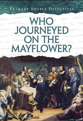 Who Journeyed on the Mayflower? by Nicola Barber