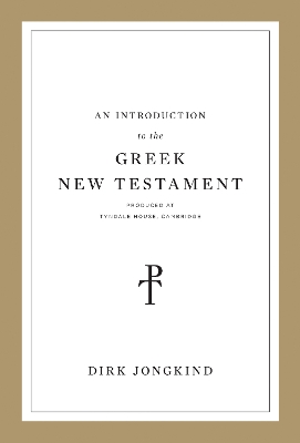 An Introduction to the Greek New Testament, Produced at Tyndale House, Cambridge book